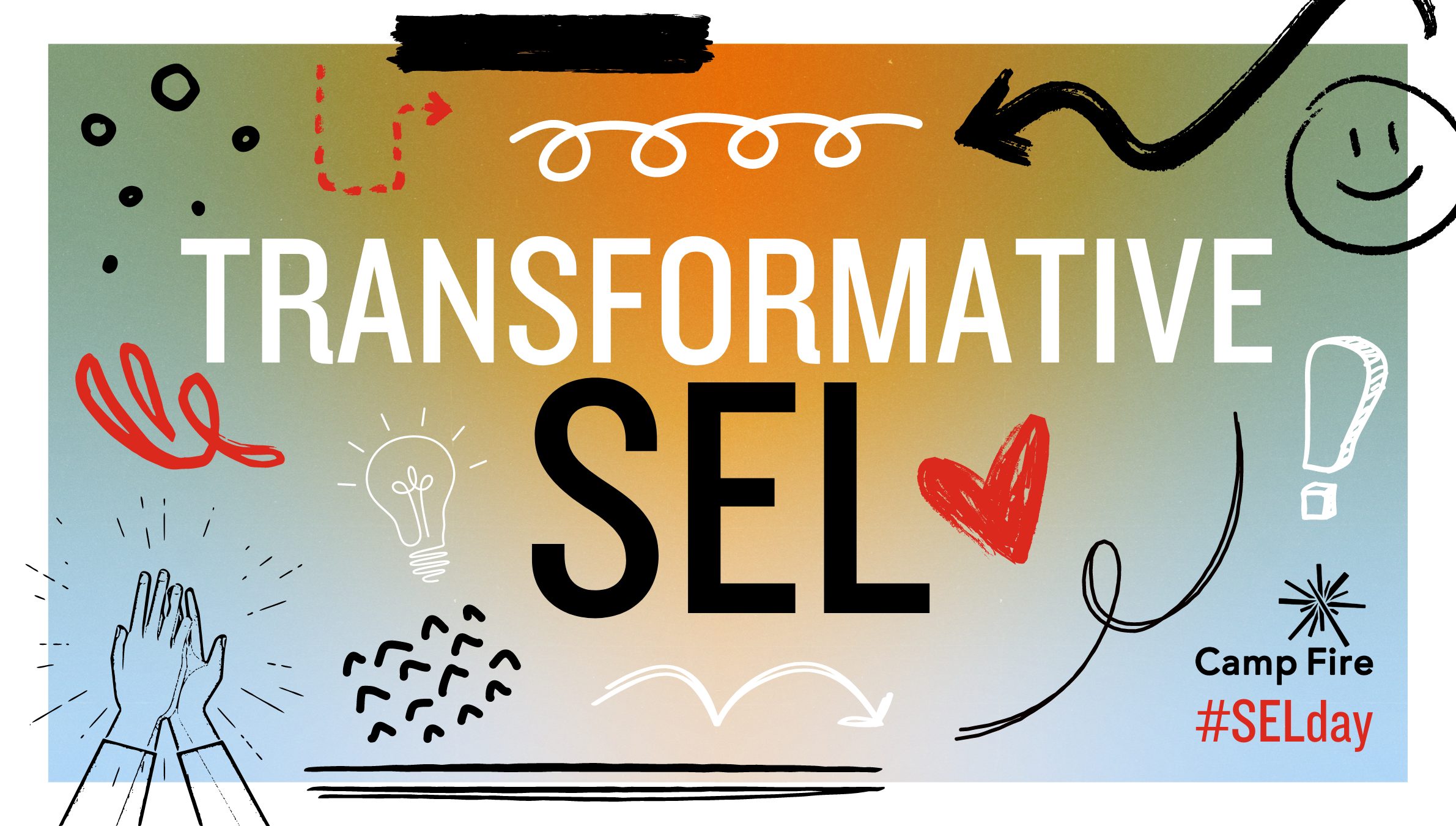 Center Humanity, Honor Identity, Promote Healing & Cultivate Liberation: This Is Transformative SEL