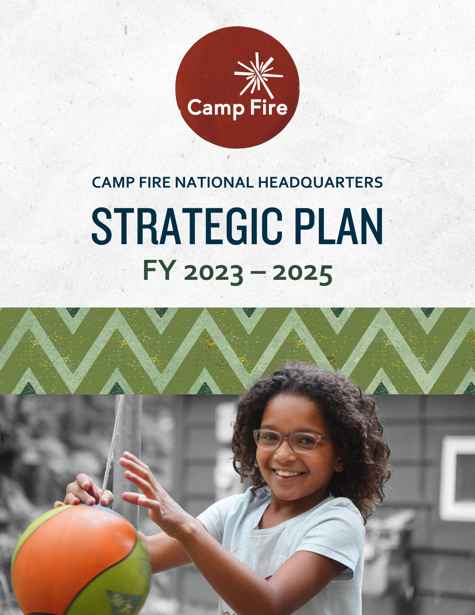 Cover image: Camp Fire National Headquarters Strategic Plan FY 2023-2025